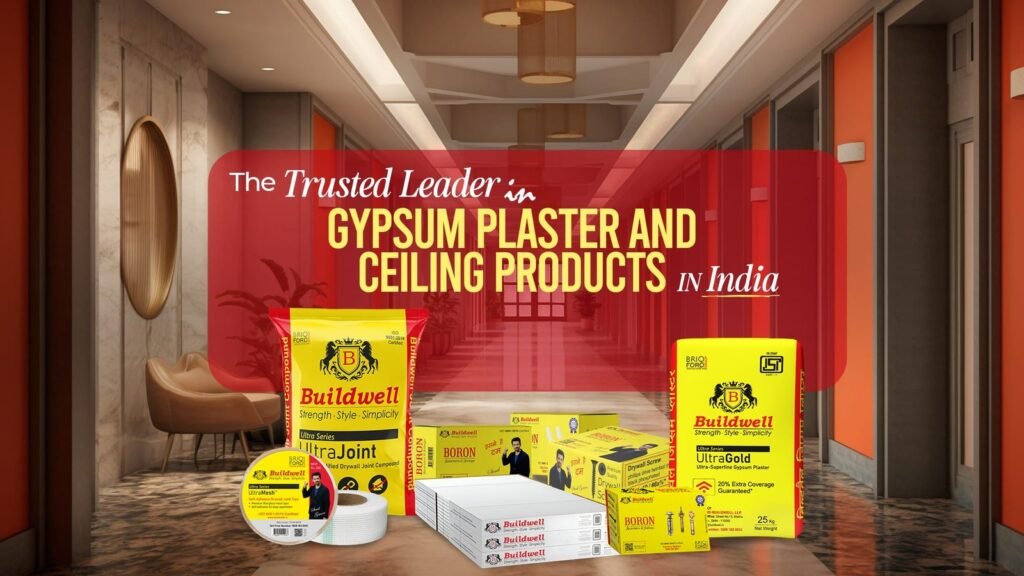 Buildwell: The Trusted Leader in Gypsum Plaster and Ceiling Products in India