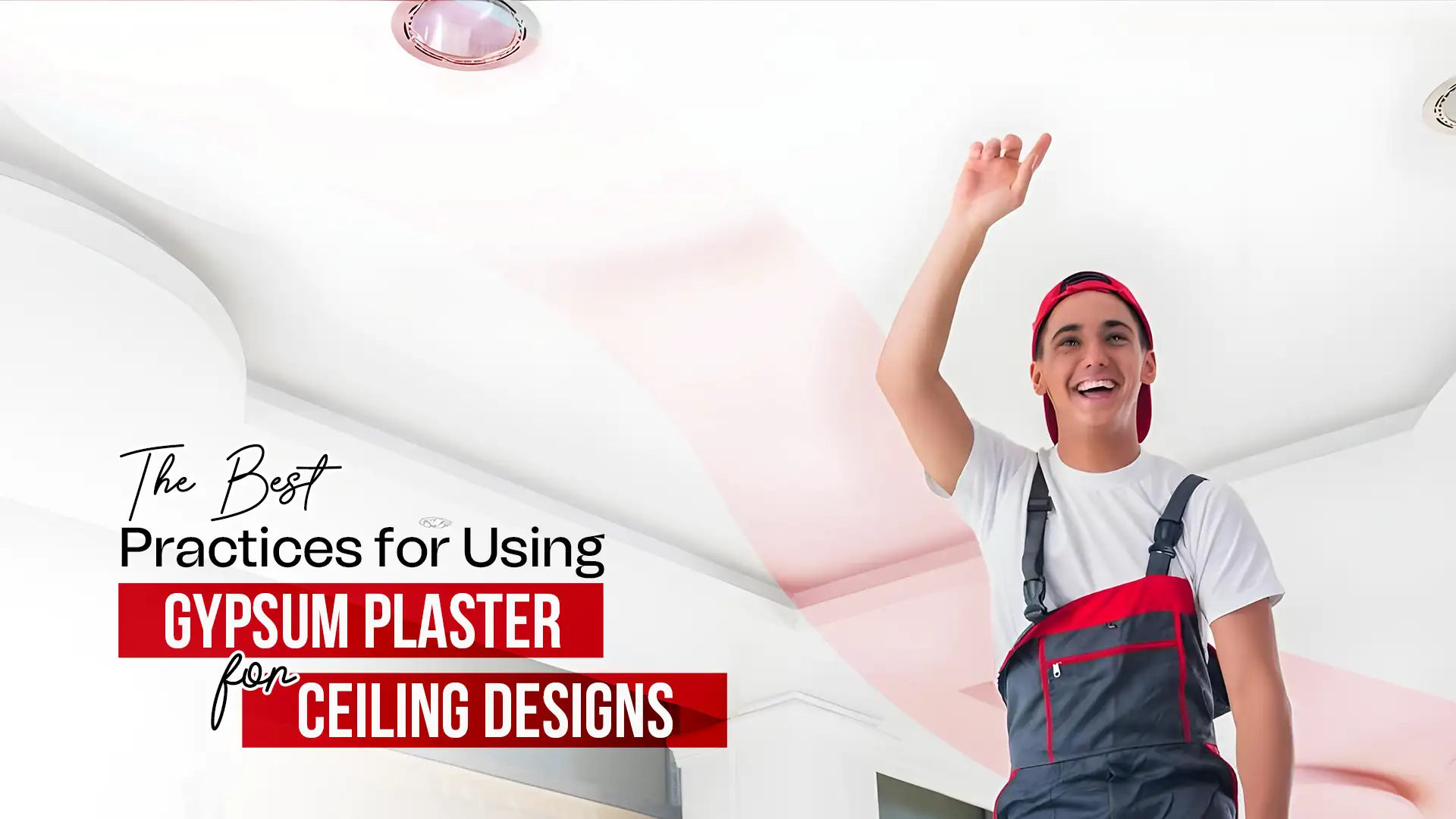 Worker demonstrating the application of gypsum plaster for smooth, stylish and Modern Ceiling Designs