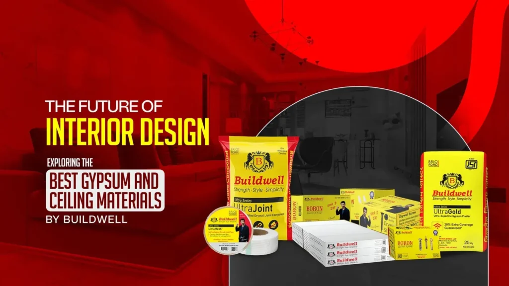 The Future of Interior Design: Exploring the Best Gypsum and Ceiling Materials by Buildwell