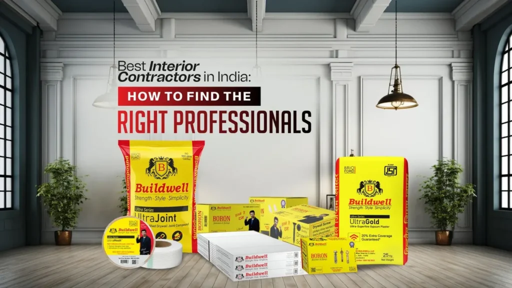 Best Interior Contractors in India: How to Find the Right Professionals
