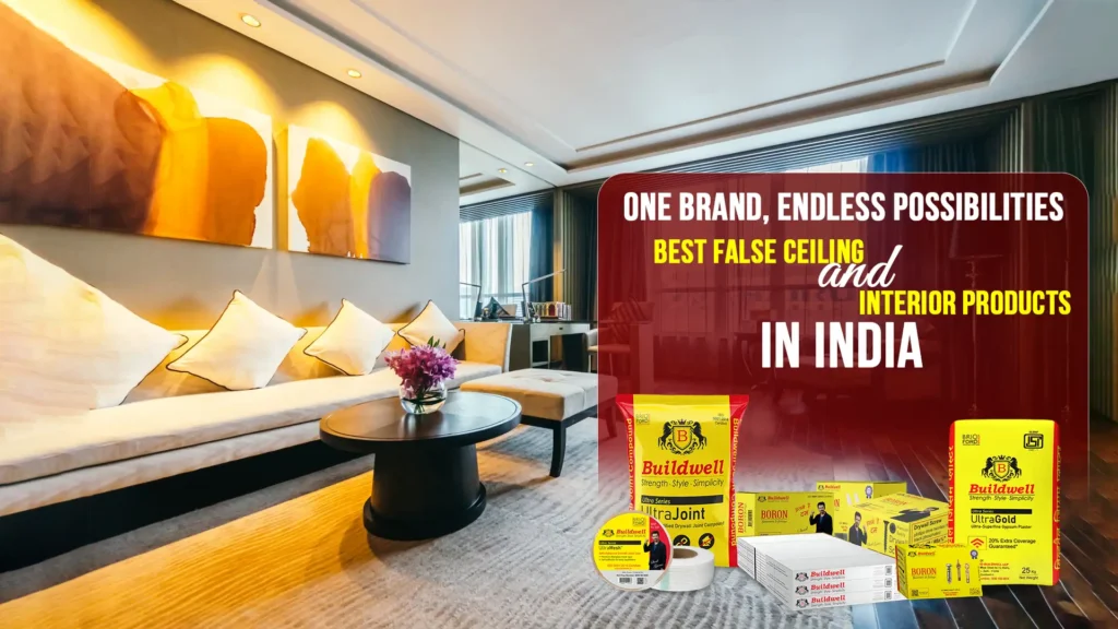 One Brand, Endless Possibilities: Best False Ceiling and Interior Products in India