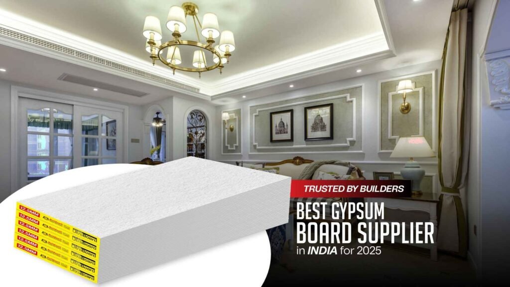 Trusted by Builders: Best Gypsum Board Supplier in India for 2025