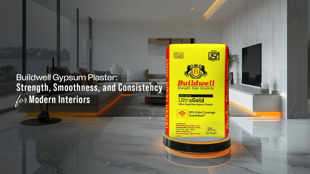 Buildwell Gypsum Plaster: Strength, Smoothness, and Consistency for Modern Interiors