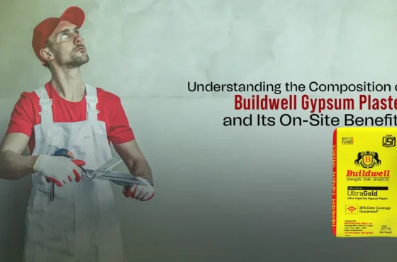 Understanding the Composition of Buildwell Gypsum Plaster and Its On-Site Benefits