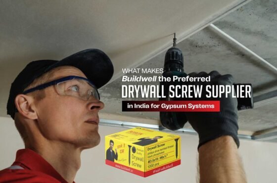 What Makes Buildwell the Preferred Drywall Screw Supplier in India for Gypsum Systems
