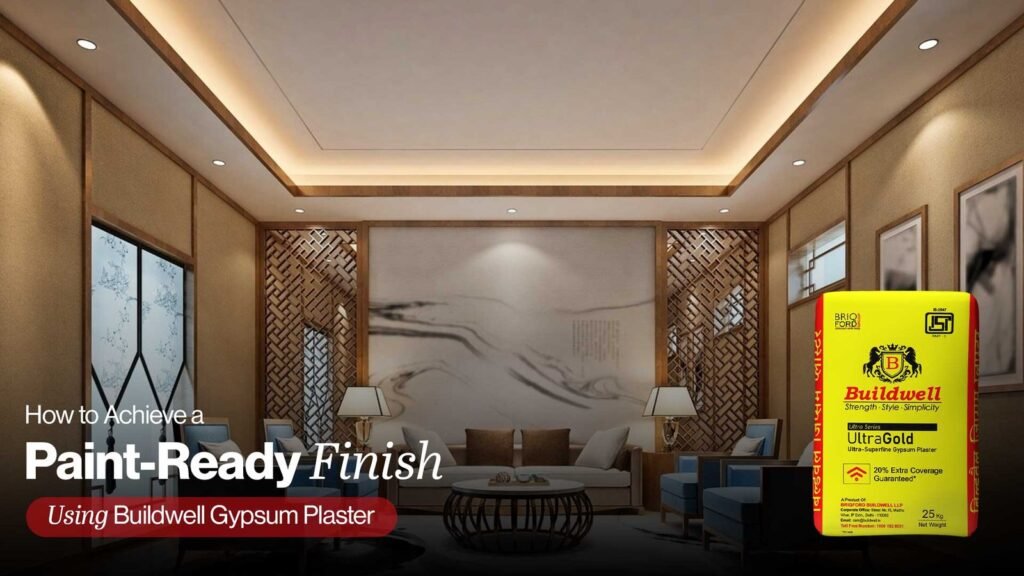 How to Achieve a Paint-Ready Finish Using Buildwell Gypsum Plaster