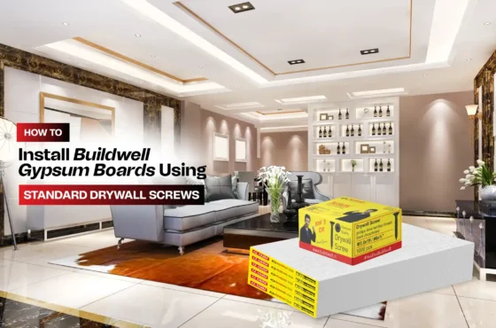 How to Install Buildwell Gypsum Boards Using Standard Drywall Screws