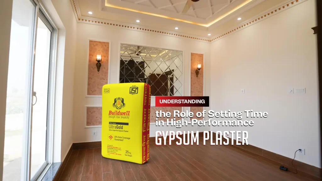 Understanding the Role of Setting Time in High-Performance Gypsum Plaster