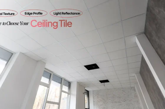 Visual Texture, Edge Profile, and Light Reflectance: How to Choose Your Ceiling Tile