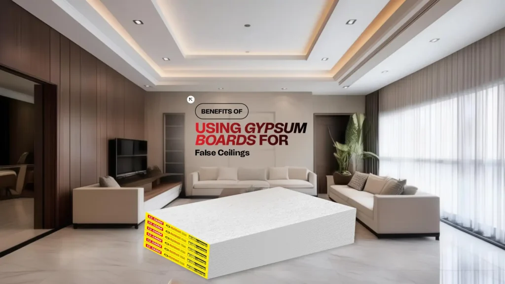 Benefits of Using Gypsum Boards for False Ceilings