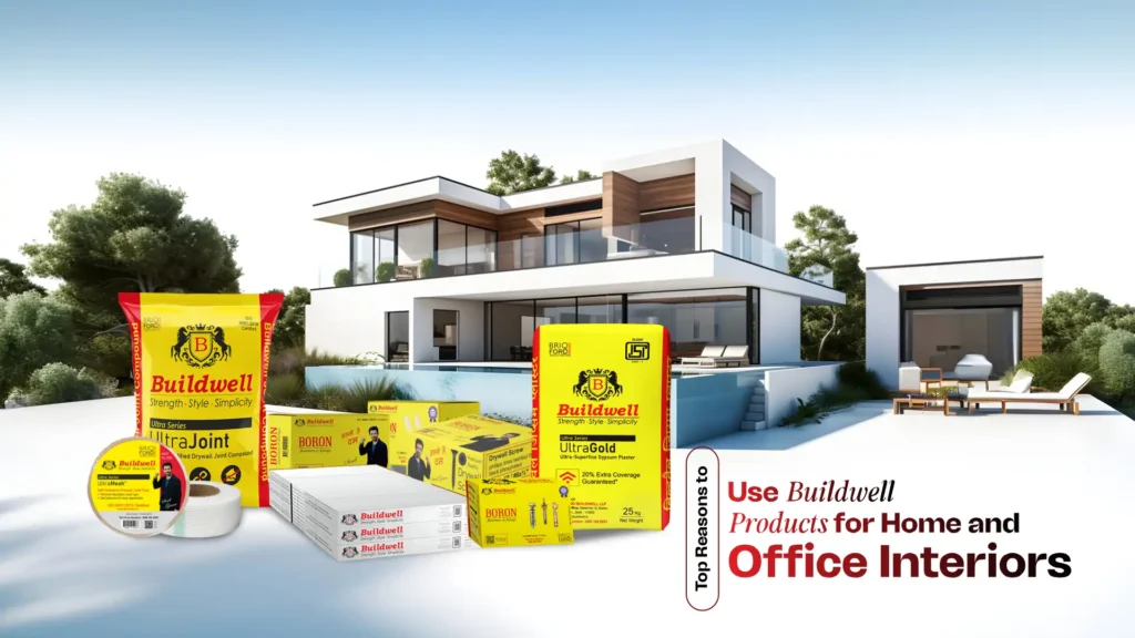 Top Reasons to Use Buildwell Products for Home and Office Interiors
