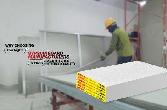 Why Choosing the Right Gypsum Board Manufacturers in India Impacts Your Interior Quality