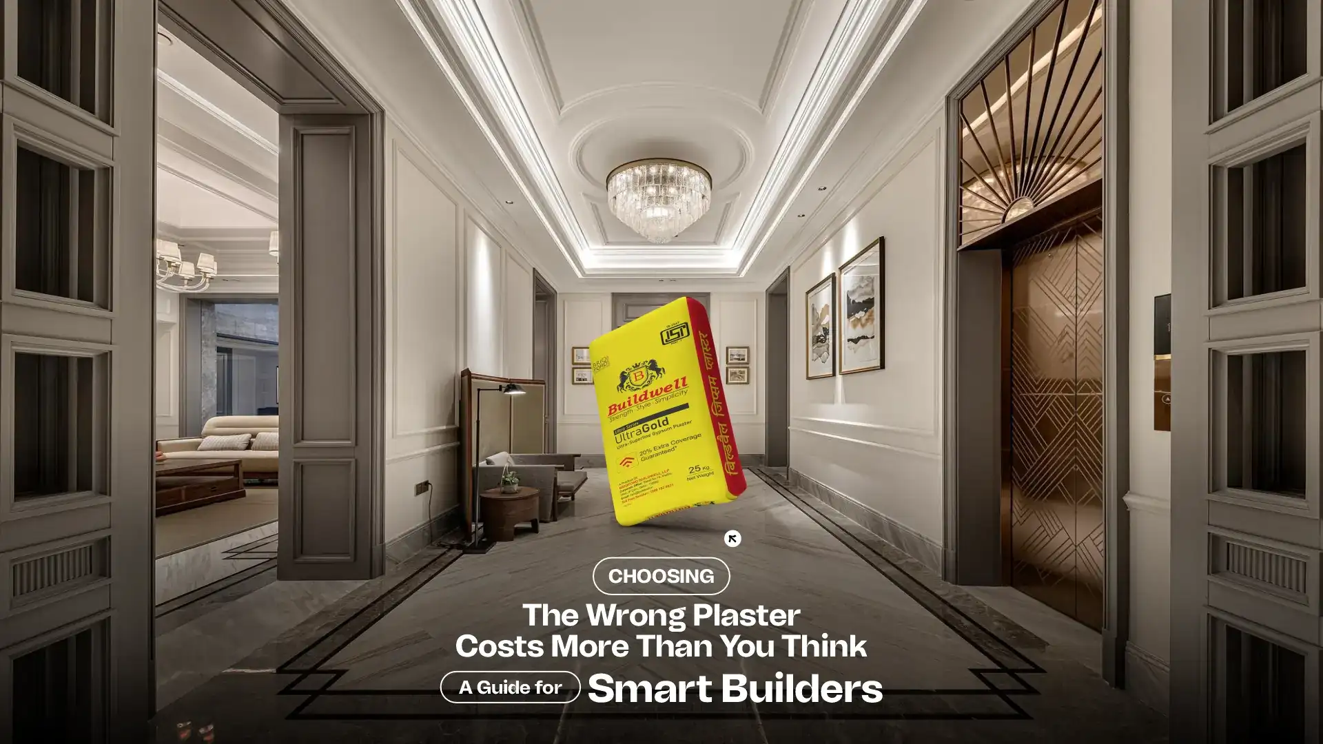 Best gypsum plaster supplier in India Buildwell Ultra Gold plaster bag in premium interior highlighting that choosing the wrong plaster costs more than you think