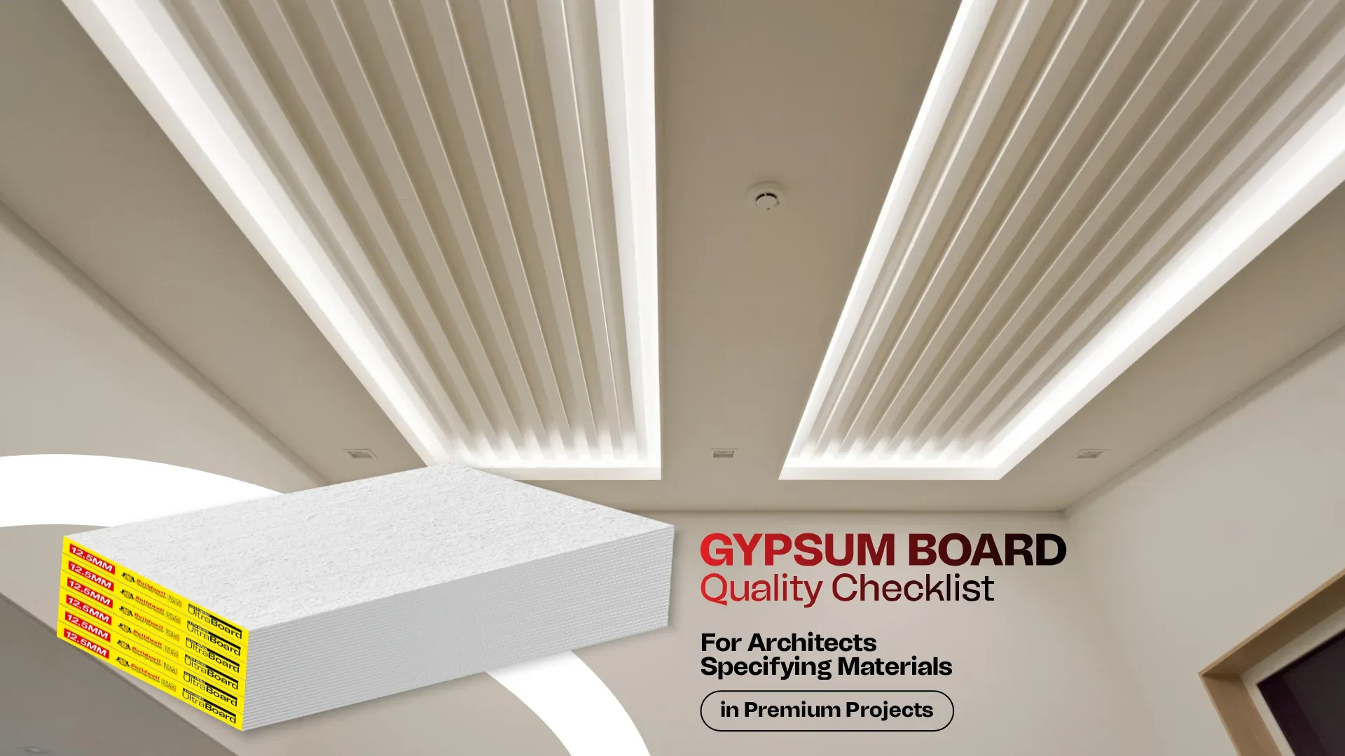 Best gypsum board supplier in India high quality gypsum board for premium ceiling and interior projects Buildwell gypsum board quality checklist for architects specifying materials in premium projects