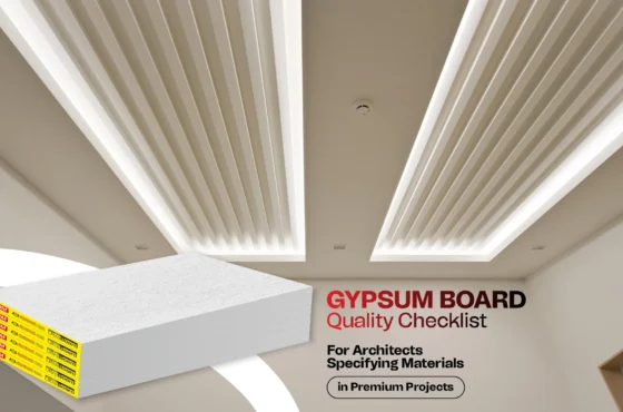 Gypsum Board Quality Checklist for Architects Specifying Materials in Premium Projects