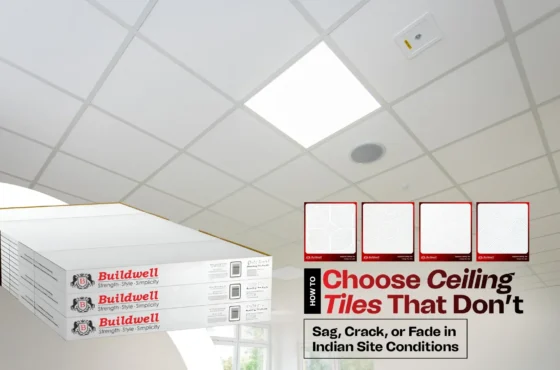 How to Choose Ceiling Tiles That Don’t Sag, Crack, or Fade in Indian Site Conditions