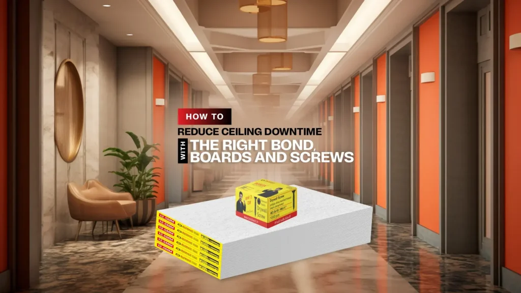 How to Reduce Ceiling Downtime with the Right Bond, Boards, and Screws