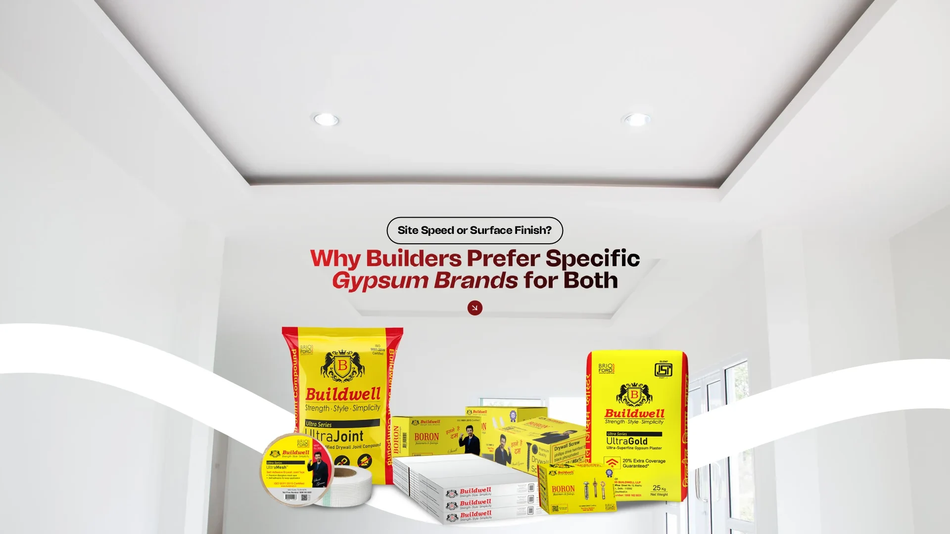 Best Gypsum Plaster Brand in India – Buildwell Ultra Series Plaster, Joint Compound, Drywall Screws & Ceiling Solutions