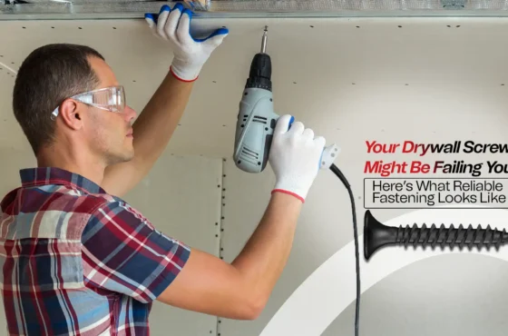 Your Drywall Screws Might Be Failing You — Here’s What Reliable Fastening Looks Like