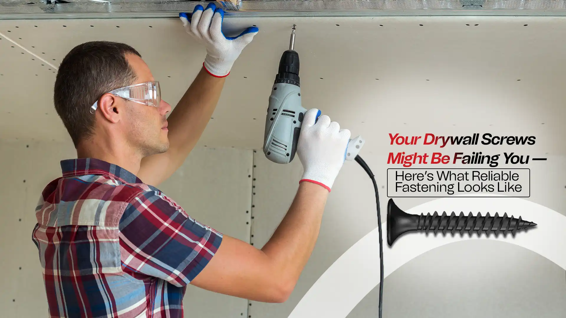 Worker fastening ceiling panel with drill using Buildwell Drywall Screw for reliable installation