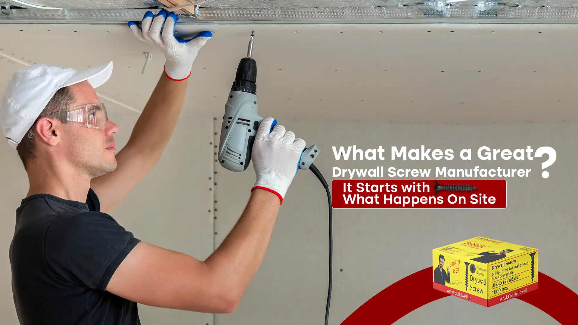 Professional worker installing a gypsum ceiling using power drill and Buildwell drywall screws — premium Drywall Screw Manufacturer in India.