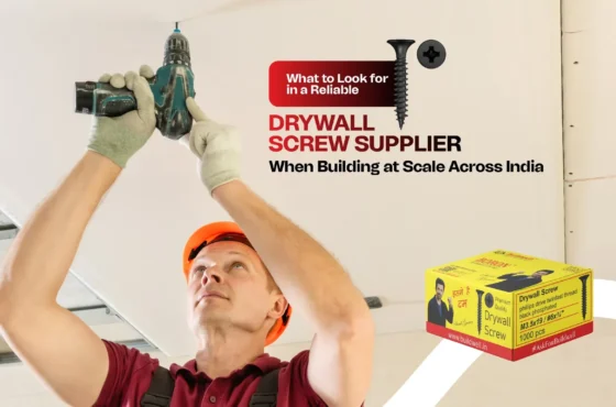 What to Look for in a Reliable Drywall Screw Supplier When Building at Scale Across India
