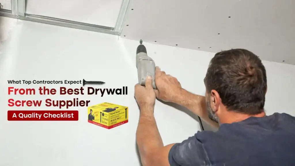 What Top Contractors Expect From the Best Drywall Screw Supplier — A Quality Checklist