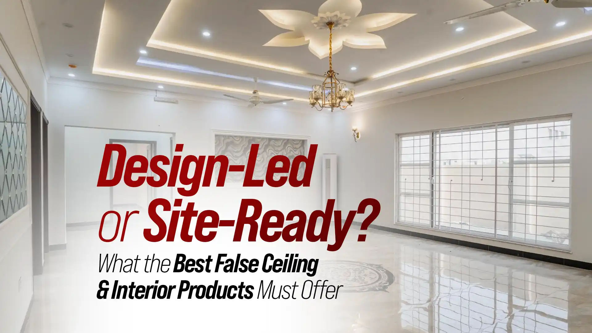 Modern interior with premium false ceiling design showcasing the best false ceiling and interior products in India