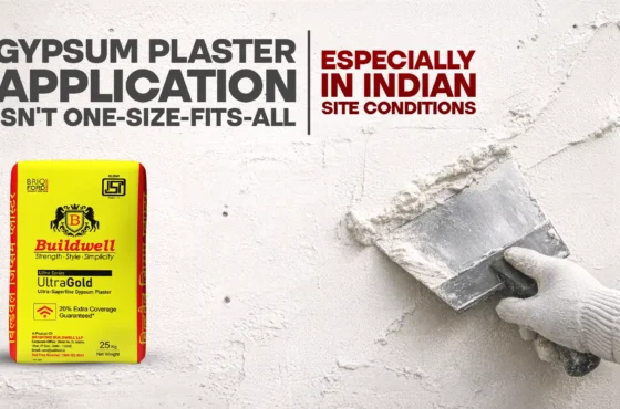 Gypsum Plaster Application Isn’t One-Size-Fits-All — Especially in Indian Site Conditions
