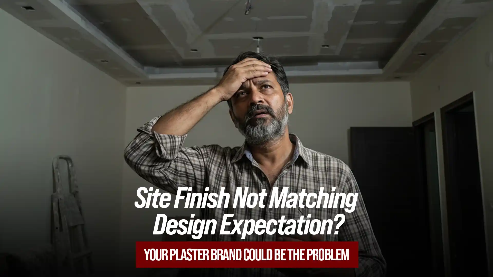 Frustrated homeowner inspecting uneven wall finish, highlighting the need for the best gypsum plaster brand in India for quality results