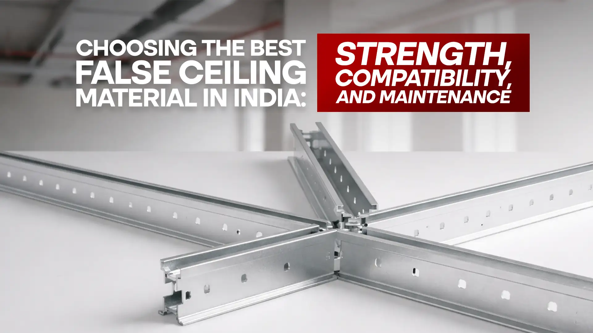 best false ceiling material in India showing metal grid framework strength and installation compatibility