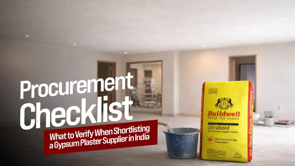 Procurement Checklist: What to Verify When Shortlisting a Gypsum Plaster Supplier in India