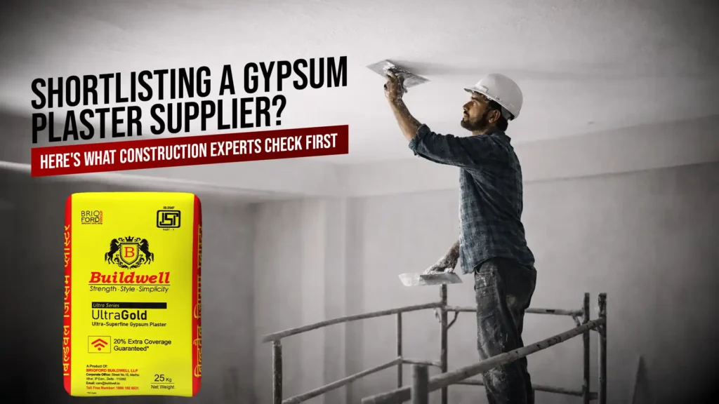 Shortlisting a Gypsum Plaster Supplier? Here’s What Construction Experts Check First