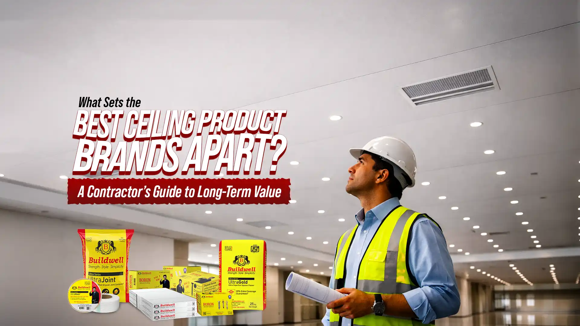 Contractor inspecting modern interior ceiling systems representing the best ceiling products brand in India