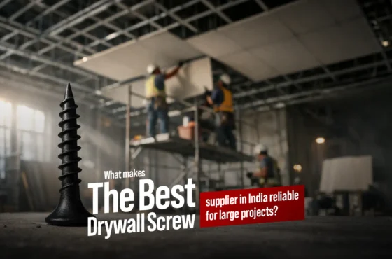 What makes the best drywall screw supplier in India reliable for large projects?