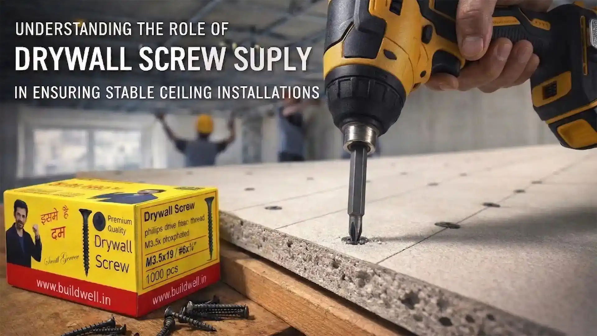 Close-up of a power drill fastening drywall screws into a gypsum board with a box of drywall screws nearby, highlighting the Best Drywall Screw Supplier in India